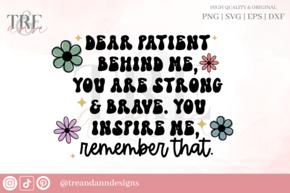 Dear Patient Behind Me: Graphics for T-Shirt Designs