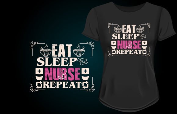 Eat Sleep Nurse Repeat Graphics for T-Shirt Designs