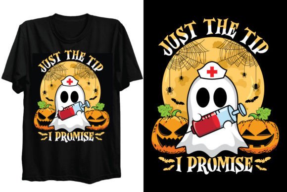 Just the Tip Halloween Nurse T Shirt Graphics