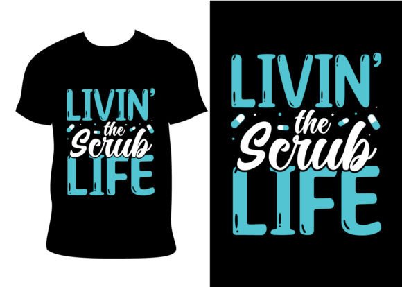 Livin the Serub Life: Nurse Graphics & T-Shirt Designs