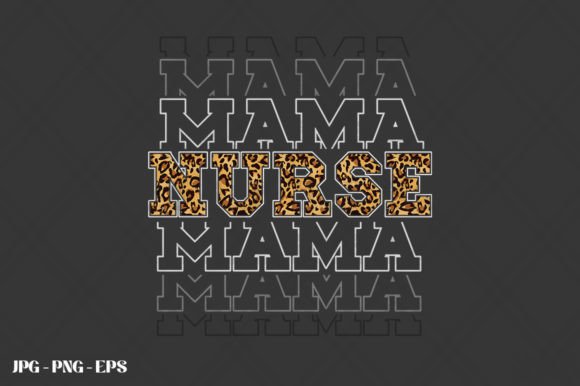 Mothers Day Nurse Mama Leopard Graphics