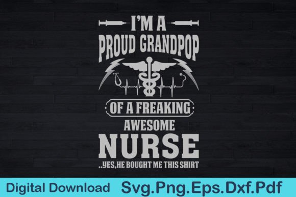 Nurse Grandpop Graphics for T-Shirt Designs