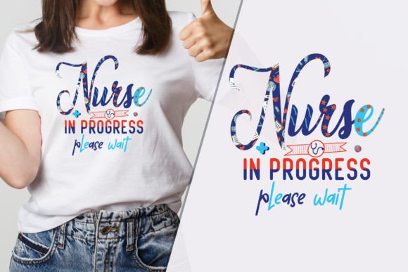 Nurse in Progress T-Shirt Graphics