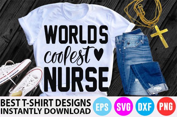 Nurse T-Shirt Design, World s Coolest Nu Graphics