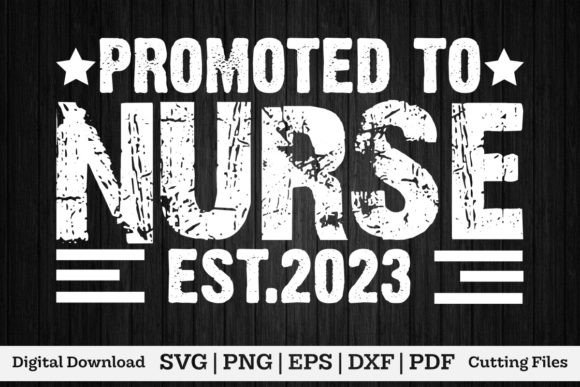 Promoted to Nurse Est.2023 Graphics for T-Shirt Designs